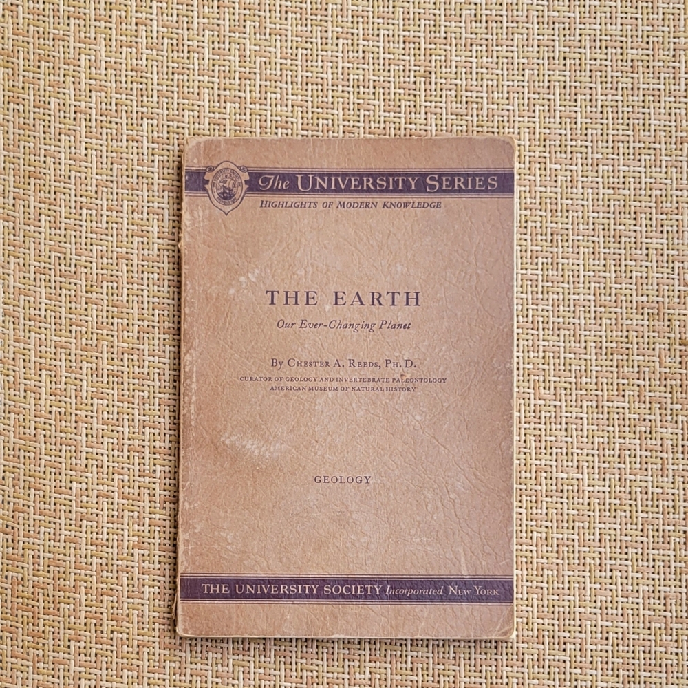 Vintage 1935  Book: The Earth ~Our Ever-Changing Planet by Chester A. Reeds